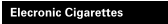 Elecronic Cigarettes